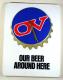 Advertising clock made by the Wolfe Bros. Advertising Industries Ltd. in Toronto, ON, advertising OV Beers